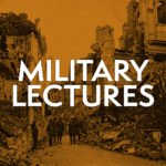Photo of a street view with crumbling and destroyed building from a war air strike. There are five soldiers standing in the street. This black and white photo is layered with an orange tint. The words military lectures is written in the centre of the photo.